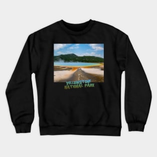 Yellowstone National Park - Grand Prismatic Spring Crewneck Sweatshirt